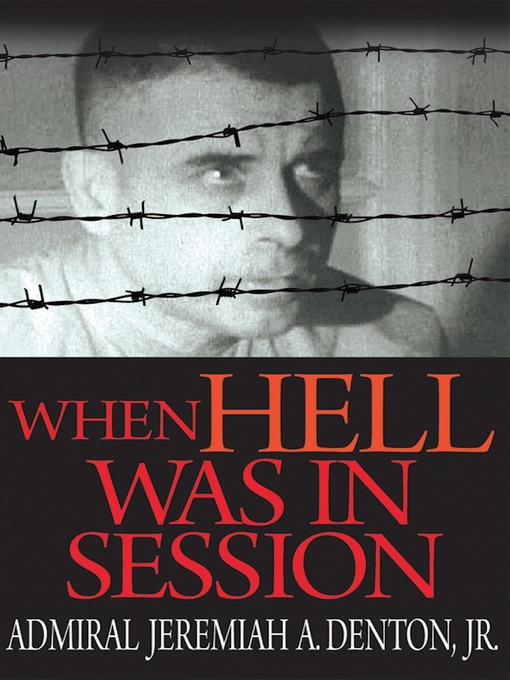 Title details for When Hell was in Session by Jeremiah Denton - Available
